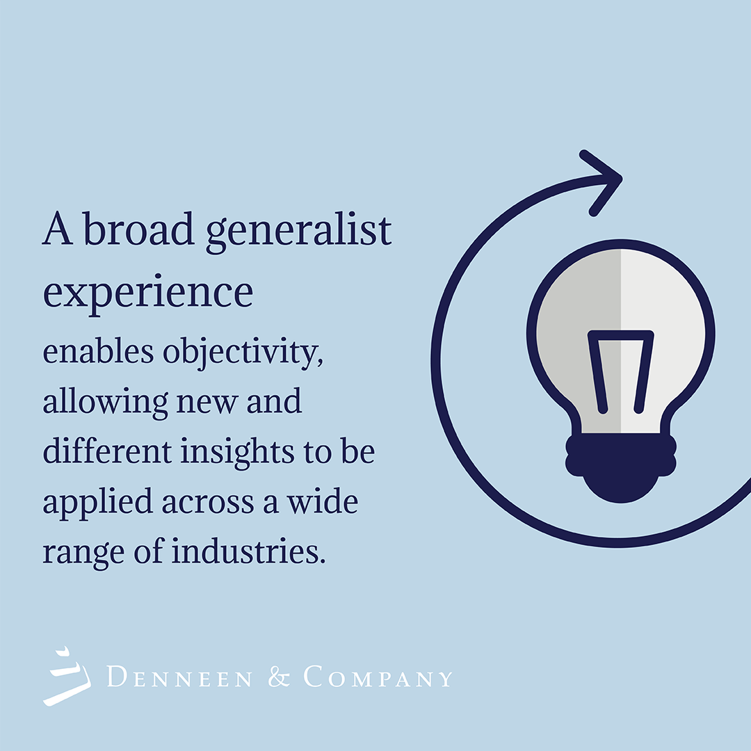Clients generally have deep industry expertise that is best complimented by consultants with broad B2B sector and B2C category experience, which can inform new ways of thinking and winning relative to industry competitors